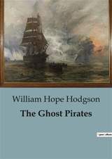 The Ghost Pirates - William Hope Hodgson