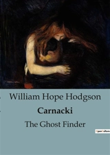 Carnacki : The Ghost Finder - William Hope Hodgson