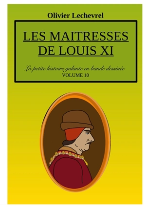 Les maitresses de Louis XI - Olivier Lechevrel