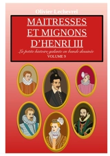 Maitresses et mignons d'Henri III - Olivier Lechevrel