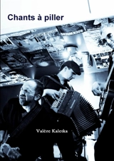 Chants à piller - Valère Kaletka