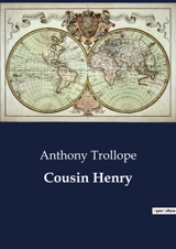Cousin Henry - Anthony Trollope