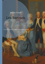 Les Bertram : Un voyage captivant à travers les dilemmes moraux et les intrigues amoureuses de l'Angleterre victorienne. - Anthony Trollope