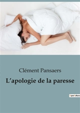L’apologie de la paresse - Clément Pansaers