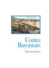 Contes bayonnais - Edouard Ducéré