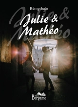 Julie et Mathéo - Rémy Jude