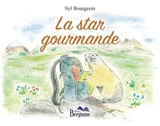 La star gourmande - Bourgeois, Syl