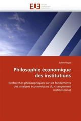 Philosophie économique des institutions - Julien Reysz