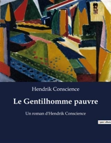 Le Gentilhomme pauvre : Un roman d'Hendrik Conscience - Hendrik Conscience