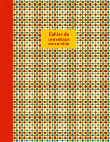 Cahier de sauvetage en cuisine - Cécile Briand