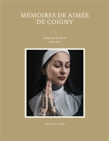 Mémoires de Aimée de Coigny : femme du monde et salonnière - Aimée de Coigny