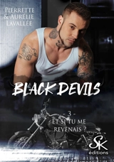 Black Devils 3 : Et si tu me revenais ? - Pierrette Lavallée