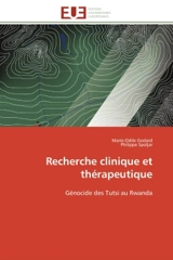 Recherche clinique et thérapeutique : Génocide des Tutsi au Rwanda - Marie-Odile Godard