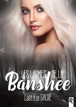 Les larmes de la Banshee - Laëtitia Sacré