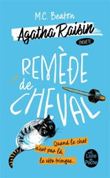 Agatha Raisin enquête. Vol. 2. Remède de cheval - M.C. Beaton