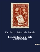 Le Manifeste du Parti Communiste - Friedrich Engels