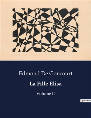 La Fille Elisa : Une exploration des réalités sociales et morales à travers le destin tragique d'une femme. - Edmond de Goncourt