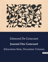 Journal Des Goncourt : Chroniques littéraires et sociales du XIXe siècle - Edmond de Goncourt