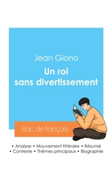 Réussir son Bac de français 2024 : Analyse du roman Un roi sans divertissement de Jean Giono - Jean Giono
