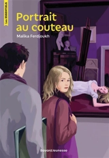 Portrait au couteau - Malika Ferdjoukh