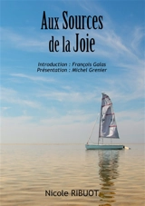 AUX SOURCES DE LA JOIE - Nicole Ribuot