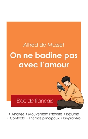Réussir son Bac de français 2025 : Analyse de la pièce On ne badine pas avec l'amour de Alfred de Musset - Alfred de Musset