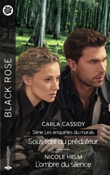 Sous l'oeil du prédateur : les enquêtes du marais. L'ombre du silence - Carla Cassidy