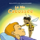 La fée Cabossée - Béatrice Ruffié Lacas