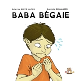 Baba bégaie - Boulanger, Baptiste