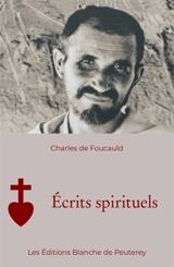Ecrits spirituels - Charles de Foucauld