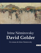 David Golder : Un roman de Irène Némirovsky - Irène Némirovsky