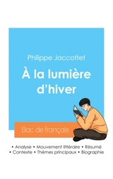 Réussir son Bac de français 2024 : Analyse du recueil A la lumière d'hiver de Philippe Jaccottet - Philippe Jaccottet