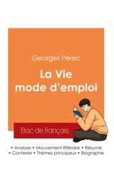 Réussir son Bac de français 2025 : Analyse de La Vie mode d'emploi de Georges Perec - Georges Perec