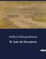 El Arte de Envejecer - Arthur Schopenhauer