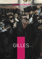 Gilles : Une plongée sulfureuse dans les tourments de l'entre-deux-guerres - Pierre Drieu La Rochelle