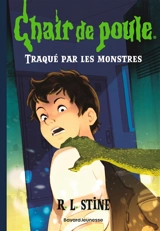 Traqué par les monstres - R.L. Stine