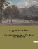 Die Inselbauern oder Die Leute auf Hemsoe - August Strindberg