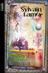 Nouveaux contes de l'homme cauchemar - Sylvain Lamur