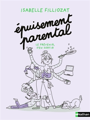 Epuisement parental : le prévenir, s'en sortir - Isabelle Filliozat
