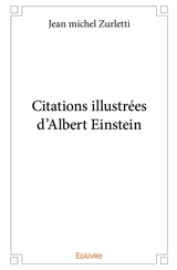 Citations illustrées d'albert einstein - Jean-Michel Zurletti