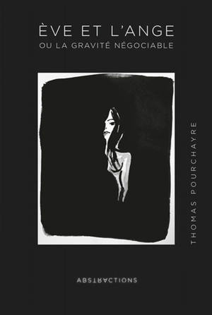 Eve et l'Ange - Pourchayre, Thomas