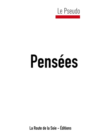 Les pensées du Pseudo - Ordonneau, Pascal