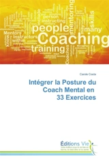 Intégrer la Posture du Coach Mental en 33 Exercices - Costa, Carole