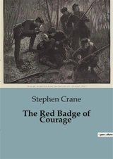 The Red Badge of Courage - Stephen Crane