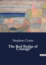 The Red Badge of Courage - Stephen Crane