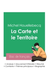 Réussir son Bac de français 2023 : Analyse de La Carte et le Territoire de Michel Houellebecq - Michel Houellebecq