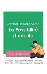 Réussir son Bac de français 2023 : Analyse de La Possibilité d'une île de Michel Houellebecq - Michel Houellebecq
