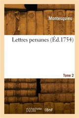 Lettres persanes. Tome 2 - Montesquieu