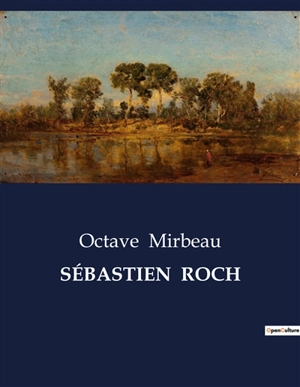 SEBASTIEN ROCH - Octave Mirbeau