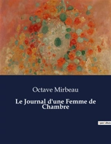Le Journal d'une Femme de Chambre - Octave Mirbeau